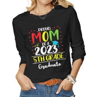 Proud Mom Of A 2023 5Th Grade Graduate Graduation Women Long Sleeve T-shirt | Mazezy