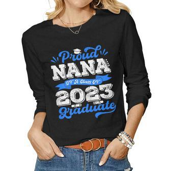 Proud Nana Of 2023 Graduate Awesome Family College Nana Gift For Womens Women Graphic Long Sleeve T-shirt - Thegiftio UK