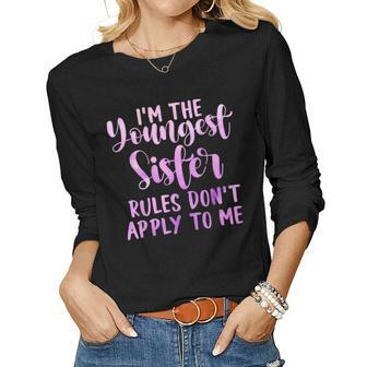 Rules Dont Apply To Me Youngest Sister 3 Sisters Matching Women Long Sleeve T-shirt | Mazezy