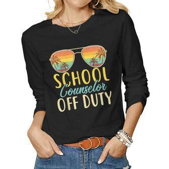 School Counselor Off Duty Last Day Of School Summer Teachers Women Long Sleeve T-shirt | Mazezy