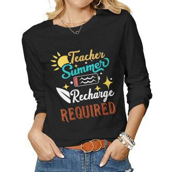 School Teacher Summer Recharge Required Summer Break 2023 Women Long Sleeve T-shirt | Mazezy