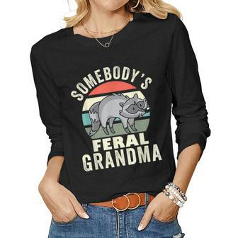 Somebodys Feral Grandma Wild Grandmother Family Retro Women Graphic Long Sleeve T-shirt - Monsterry UK