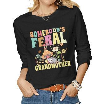 Somebodys Feral Grandmother Wild Family Grandma Opossum Women Graphic Long Sleeve T-shirt - Thegiftio UK