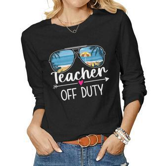 Teacher Off Duty Last Day Of School For Summer Teacher Women Graphic Long Sleeve T-shirt - Thegiftio UK