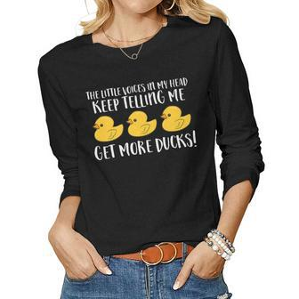 The Little Voices In My Head Keep Telling Me Get More Ducks Gift For Women Women Graphic Long Sleeve T-shirt - Thegiftio UK