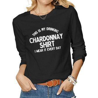 This Is My Drinking Chardonnay Funny Wine Gift For Womens Gift For Women Women Graphic Long Sleeve T-shirt - Thegiftio UK