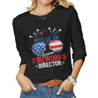 Wife Of An Awesome Fireworks Director 4Th Of July Women Long Sleeve T-shirt | Mazezy