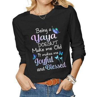 Yaya Grandma Gift Being A Yaya Doesnt Make Me Old Women Graphic Long Sleeve T-shirt - Seseable