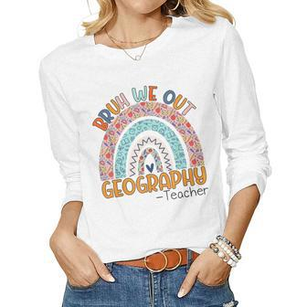 Cute Bruh We Out Teachers Summer Geography Teacher Rainbow Women Long Sleeve T-shirt | Mazezy