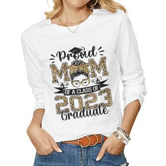 Leopard Proud Mom Of A Class 2023 Graduate Messy Bun Womens Women Graphic Long Sleeve T-shirt - Thegiftio UK