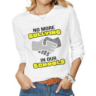 No More Bullying In Our Schools Anti Bully Teacher Student Gift For Women Women Graphic Long Sleeve T-shirt - Thegiftio UK