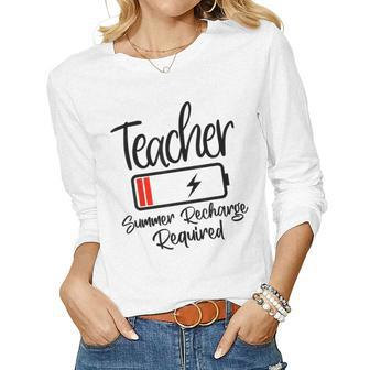 Teacher Summer Recharge Required Last Day School Women Funny Women Graphic Long Sleeve T-shirt - Thegiftio UK