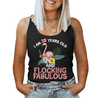 I Am 30 Years Old & Flocking Fabulous 30Th Birthday Flamingo Women Tank Top | Mazezy