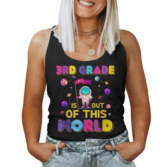 3Rd Grade Is Out Of This World Cute Astronaut Back To School Women Tank Top Weekend Graphic - Seseable