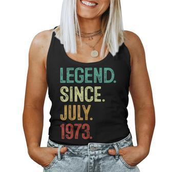 50 Years Old Legend Since July 1973 50Th Birthday 50Th Birthday Women Tank Top | Mazezy