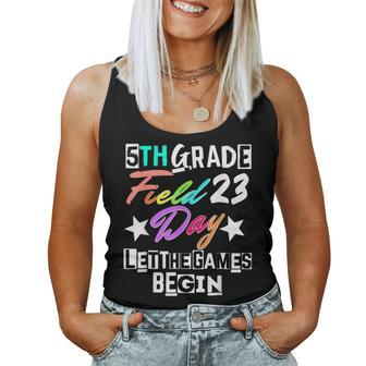 5Th Grade Field Day 2023 Let The Games Begin Teacher Student Women Tank Top Basic Casual Daily Weekend Graphic - Thegiftio UK
