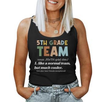 5Th Grade Team Teacher Like A Normal Team Fifth Grade Women Tank Top - Seseable