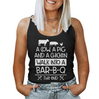 A Cow A Pig And A Chicken Walk Into A Bar B Q The End - Bbq Women Tank Top Basic Casual Daily Weekend Graphic - Thegiftio UK