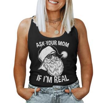 Adult Christmas Ask Your Mom If I'm Real Santa Claus Women Tank Top - Monsterry UK