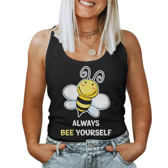 Always Bee Yourself - Bee Pun Jokes Motivation Pun Women Tank Top | Mazezy