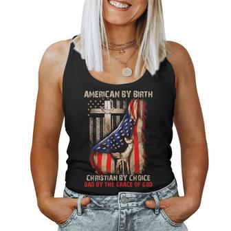American By Birth Christian By Choice Dad By The Grace Mens For Dad Women Tank Top | Mazezy UK