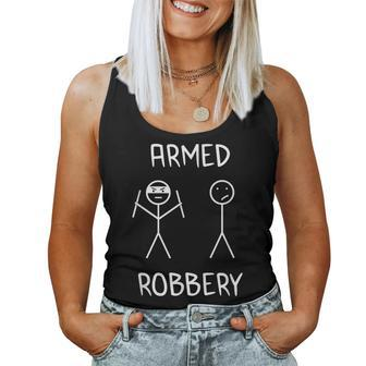 Armed Robbery Sarcastic Sarcasm Stickman Stick Figure Women Tank Top | Mazezy AU