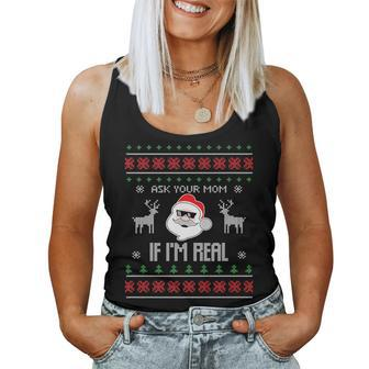 Ask Your Mom If I'm Real Santa Ugly Christmas Sweater Women Tank Top | Mazezy UK