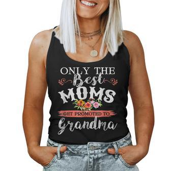 Awesome Only The Best Moms Get Promoted To Grandma Women Tank Top | Mazezy UK