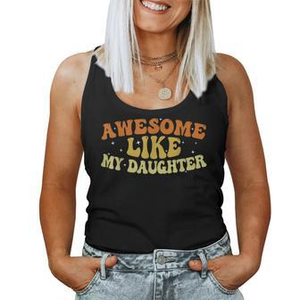 Awesome Like My Daughter 2023 Fathers Day Women Tank Top | Mazezy