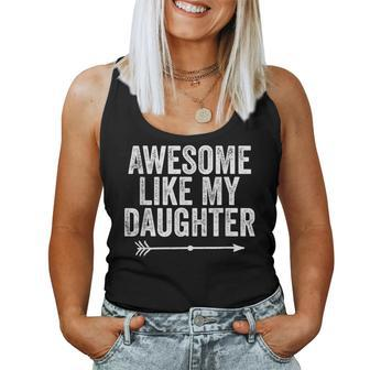 Awesome Like My Daughter Dad Mom Parents Day Women Tank Top | Mazezy