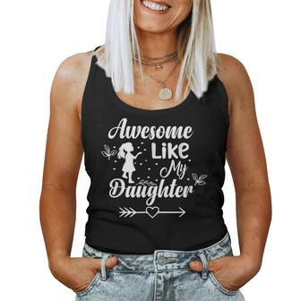 Awesome Like My Daughter Fathers Day Dad Papa Men Women Tank Top | Mazezy