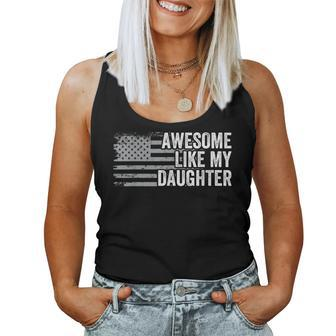 Awesome Like Daughter Men Fathers Day Dad Women Tank Top | Mazezy