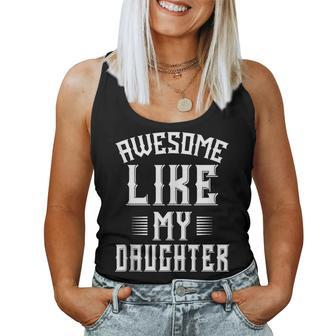 Awesome Like My Daughter Men Fathers Day Dad For Dad Women Tank Top | Mazezy CA
