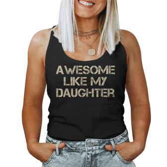 Awesome Like My Daughter Men Retro Fathers Day Dad Women Tank Top | Mazezy