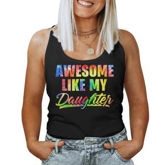 Awesome Like My Daughter Tie Dye Vintage Fathers Day Women Tank Top | Mazezy
