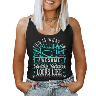 This Is What An Awesome Sewing Teacher Looks Like Women Tank Top | Mazezy