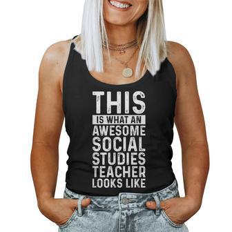 This Is What An Awesome Social Studies Teacher Looks For Teacher Women Tank Top | Mazezy