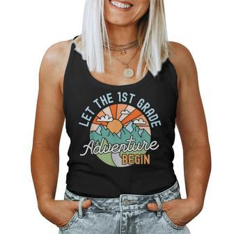 Back To School Gift Let The First Grade Adventure Begin Women Tank Top Weekend Graphic - Seseable