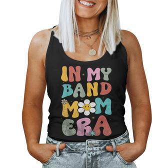 In My Band Mom Era Trendy Band Mom Vintage Groovy Women Tank Top - Seseable