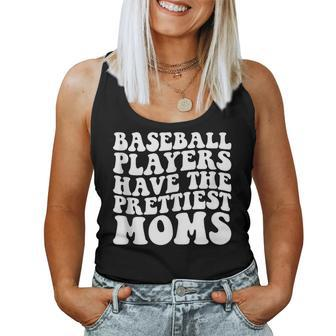 Baseball Players Have The Prettiest Moms Baseball Mom Life For Mom Women Tank Top | Mazezy CA