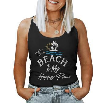 Beach The Beach Is My Happy Place Woman Women Tank Top - Monsterry