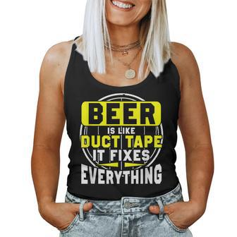 Beer Is Like Duct Tape Fixes Everything 02 Women Tank Top | Mazezy