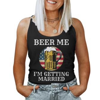 Beer Me I'm Getting Married Groom Groomsmen Usa Women Tank Top | Mazezy
