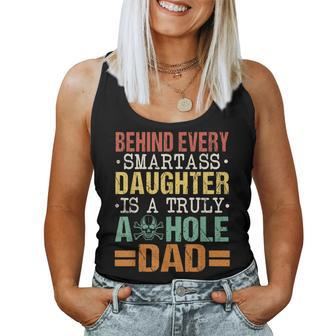 Behind Every Smart-Ass Daughter Is A Truly Assholes Dad Women Tank Top Basic Casual Daily Weekend Graphic - Seseable