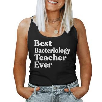 Best Bacteriology Teacher Ever Appreciation Women Tank Top | Mazezy