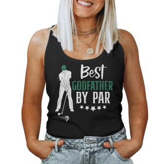 Best Godfather By Par Golf For Fathers Day Dad Grandpa Women Tank Top | Mazezy