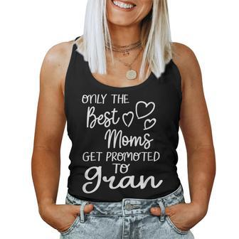 Best Moms Get Promoted To Gran Special Grandma Women Tank Top | Mazezy