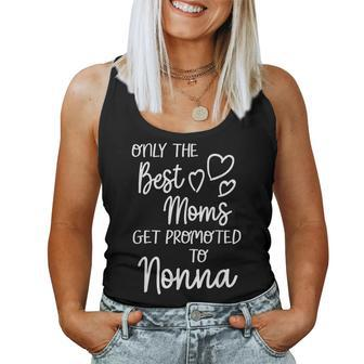The Best Moms Get Promoted To Nonna Italy Italian Grandma Women Tank Top | Mazezy UK