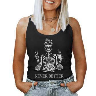 Never Better Skeleton Drinking Coffee Peace Halloween Women Tank Top - Monsterry AU