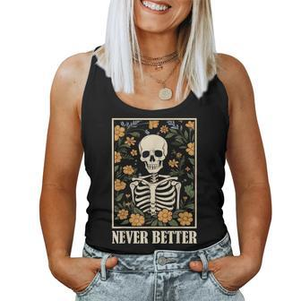 Never Better Skeleton Floral Skull Halloween Women Tank Top - Monsterry CA
